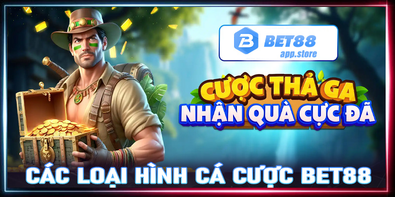 Các loại hình cá cược tại Bet88